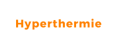 Hyperthermie
